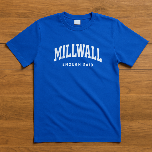 Millwall Enough Said